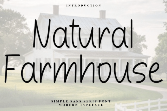 Natural Farmhouse: A Modern Typeface for Campaigns