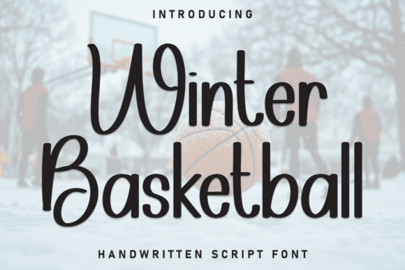 Winter Basketball: A Handwritten Script for Editorial Design